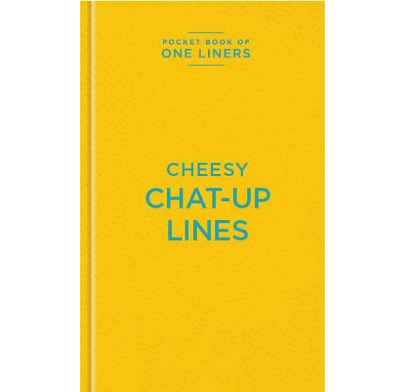 One Liners Cheesy Chat Up Lines Book