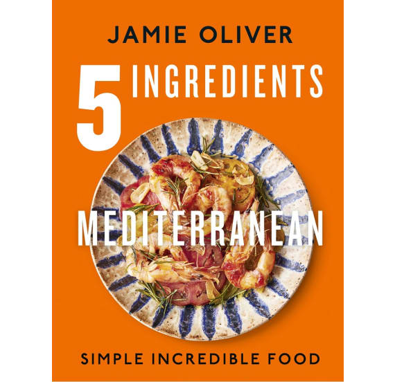 Jamie Oliver 5 Ingredients Mediterranean Cook Book