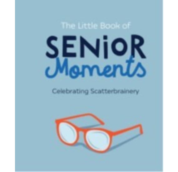 Little Book of Senior Moments